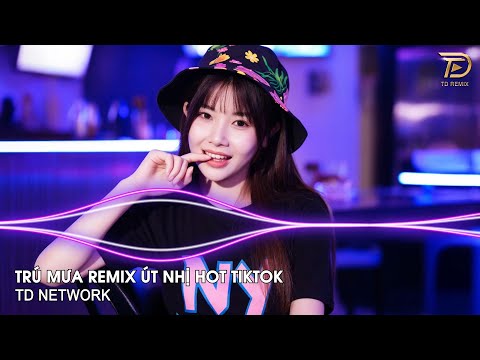 Trú Mưa Remix  Út Nhị x TD Network ~ Này Cô Bé Ơi Chậm Chậm Thôi Chớ Bước Đi Nhanh Remix Hot Tiktok