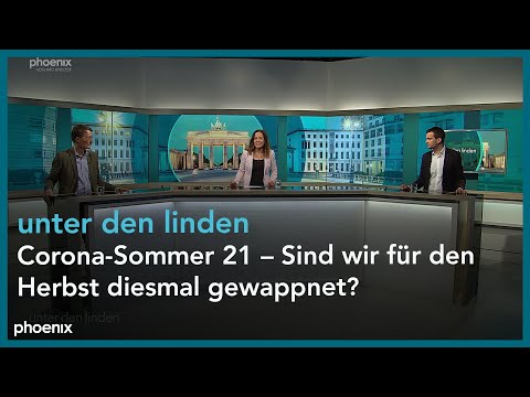 unter den linden: Corona-Sommer 21 – Sind wir für den Herbst diesmal gewappnet?