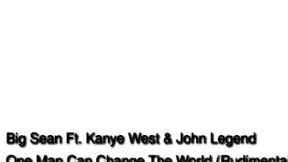 Big Sean Ft. Kanye West John Legend One Man Can Change The World Rudimental Remix NEW 2015
