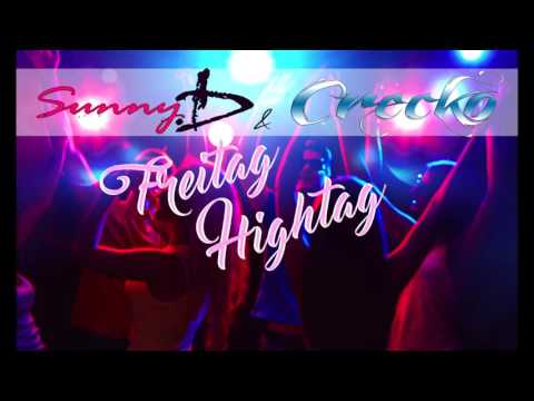 Sunny D & Crecko - Freitag Hightag  [KD 2016]