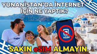 YUNANİSTAN’DA SAKIN eSIM ALMAYIN! ❌ (İnternet İçin Ne Yaptık?)