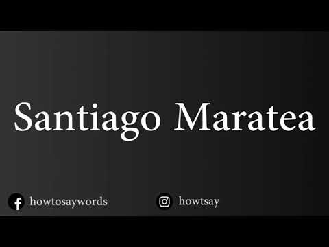 How To Pronounce Santiago Maratea