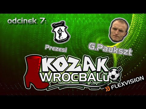 Kozak Wrocbalu: odc. 7 - G. Paukszt (Prezesi)