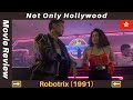 Robotrix 1991 Movie Review Hong Kong Hong Kong Robots