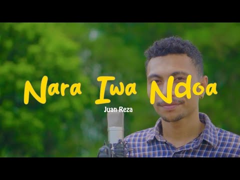 Juan Reza _NARA IWA NDOA Lagu Ende