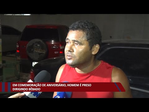 Em comemoracão de aniversaÌrio, homem eÌ preso dirigindo beÌ‚bado 23 09 2021