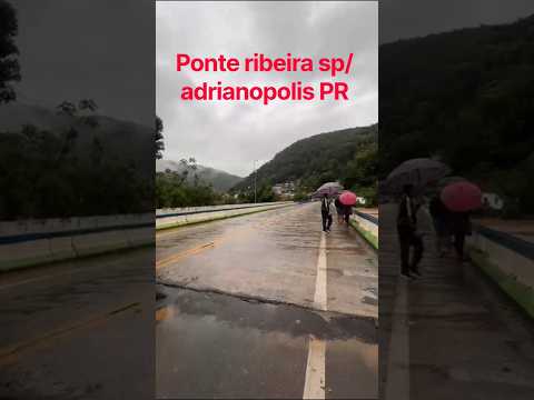 ponte do ribeira sp / adrianopolis PR