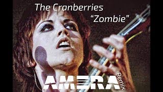 Download lagu The Cranberries - 'Zombie' (AMERA Remix) mp3