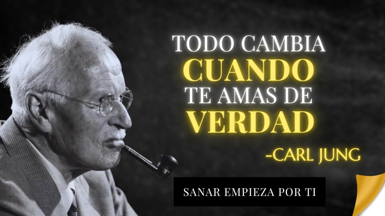 Por Qué Amarte Incondicionalmente Es el Primer Paso para Sanar – Carl Jung