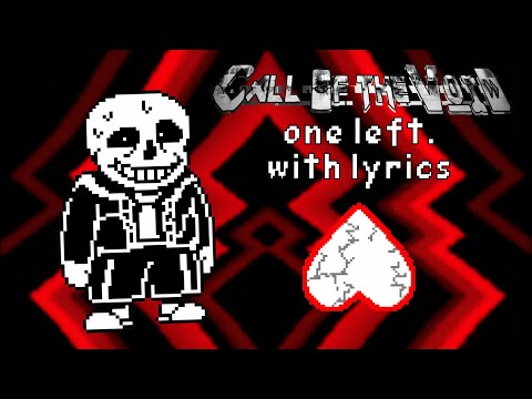 One Left With Lyrics | Undertale: Call of the Void