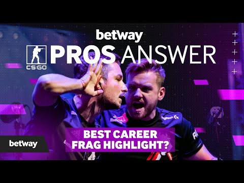 CS:GO Pros Answer: What is your Favourite Career Frag Highlight?
