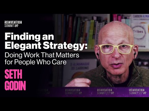 Seth Godin - Finding an Elegant Strategy: Doing Work That Matters for People Who Care Plus Q&A