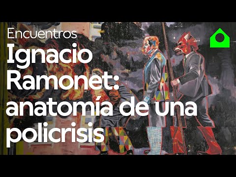 Geopolítica 2024: Anatomía de una policrisis, con Ignacio Ramonet
