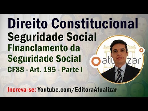 CF88 - Art. 195 (Social Security Financing - Part I)