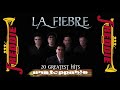 La Fiebre - Unstoppable / 20 Greatest Hits