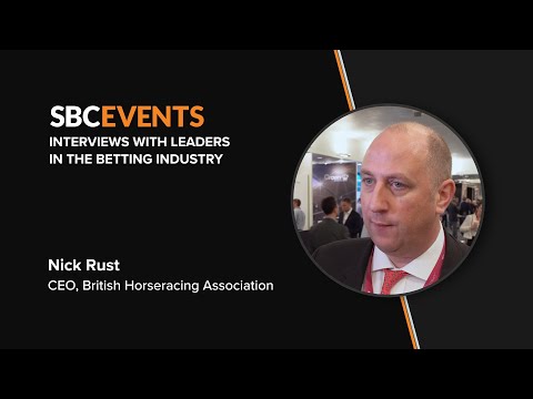 Interview with Nick Rust, CEO of the British Horseracing Association