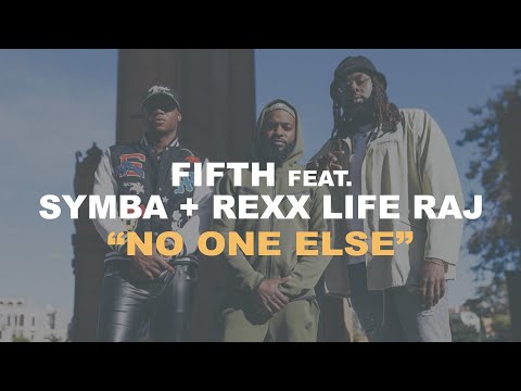 FIFTH ft. Symba & Rexx Life Raj - "No One Else" (Official Music Video)