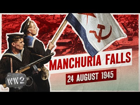 Week 313 - Soviet Victory in Manchuria - WW2 - August 24, 1945