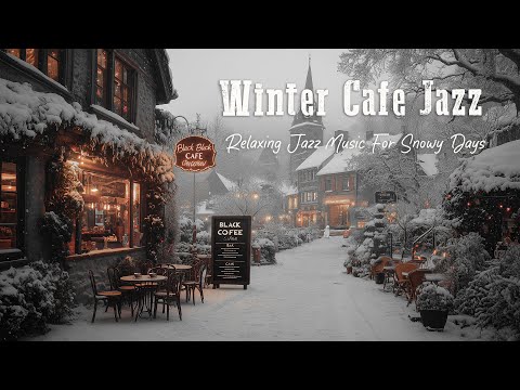 Cold Winter Days & Slow Jazz ❄ Relaxing Cafe Music Ambience ~ Smooth Black Coffee Jazz For Good Mood