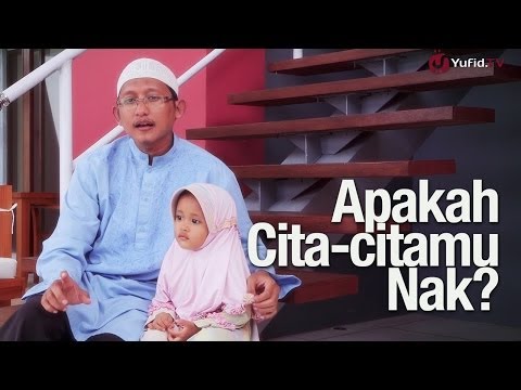 Huzzaz Kajian Keluarga Sakinah Singkat Apa Cita Citamu Nak Ustadz Badrusalam Lc