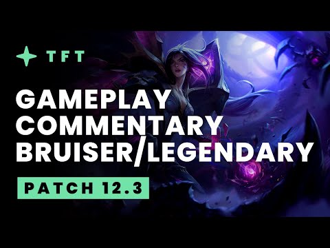 Bruiser/Legendary Gameplay Commentary - Teamfight Tactics Patch 12.3 Guide