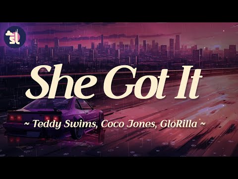Teddy Swims, Coco Jones, GloRilla - She Got It