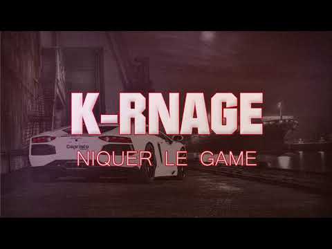K-rnage - Niquer le game