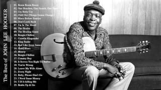 John Lee Hooker Greatest Hits || The Best Of John Lee Hooker [ Full Album ]