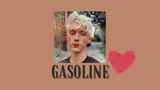 Troye Sivan - Gasoline (lyrics)