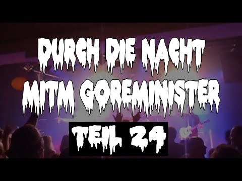 Durch die Nacht mitm Goreminister - Teil 24 (Kapelle Petra, Robert Alan, uvm.)