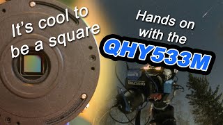 QHY533M - Everything You Need to Know, Hands On Review of the new Square Mono Sensor