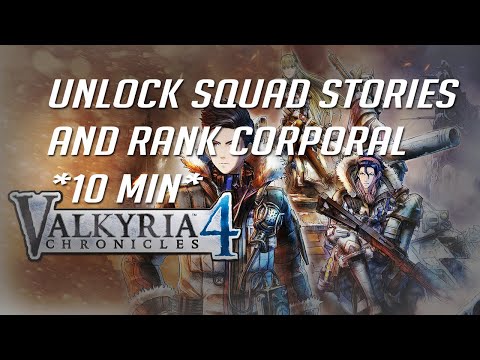Valkyria Chronicles 4: How To Unlock Squad Stories/Rank Corporal Super Quick