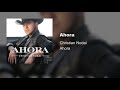 Christian Nodal: Ahora