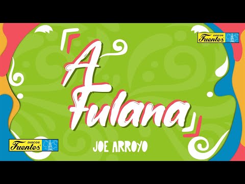 A Fulana - Joe Arroyo y La Verdad (Audio) | Discos Fuentes
