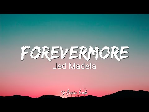 Jed Madela - Forevermore (Lyrics Video)  [I just wanna love you forevermore]