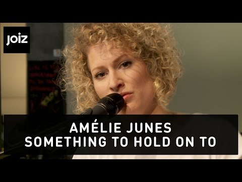Amélie Junes - Something To Hold On To | Live at joiz