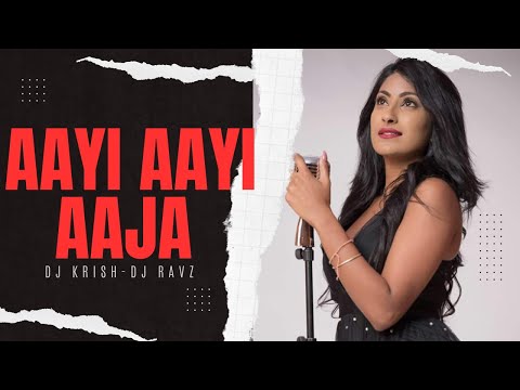 Brian Mohan X Savita Singh - Aayi Aayi Aaja | Club Mix | Dj Krish | Dj Ravz