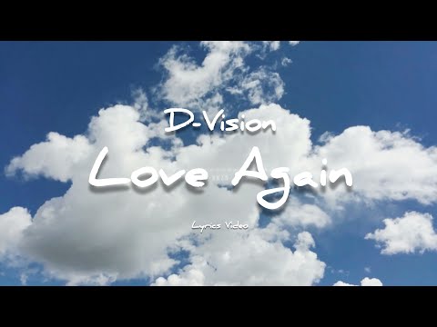 D-Vision - Love Again [ʟʏʀɪᴄs ᴠɪᴅᴇᴏ]