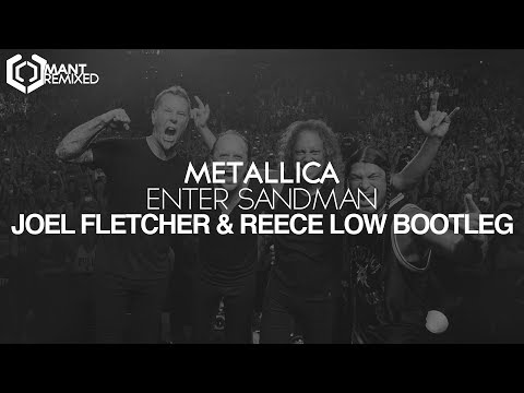 Metallica - Enter Sandman (Joel Fletcher & Reece Low Bootleg)
