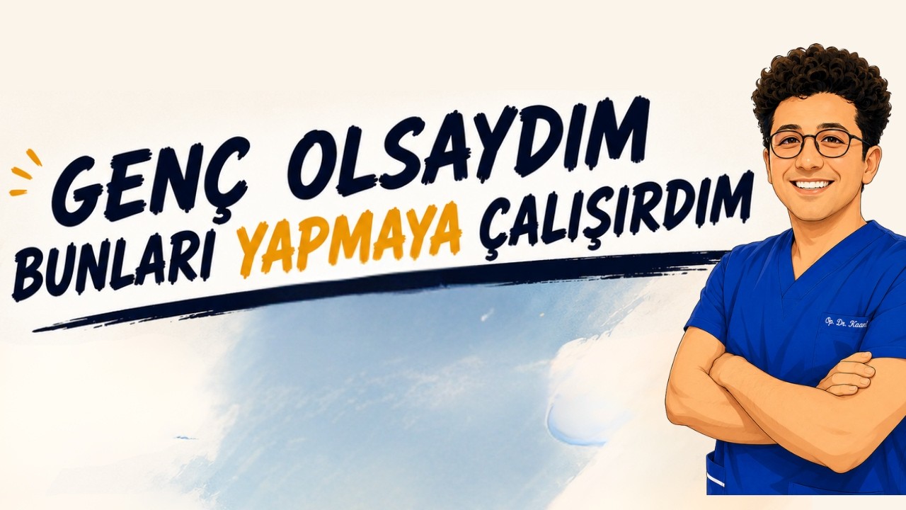 Bu Bilgiyle Gençliğime Geri Dönsem