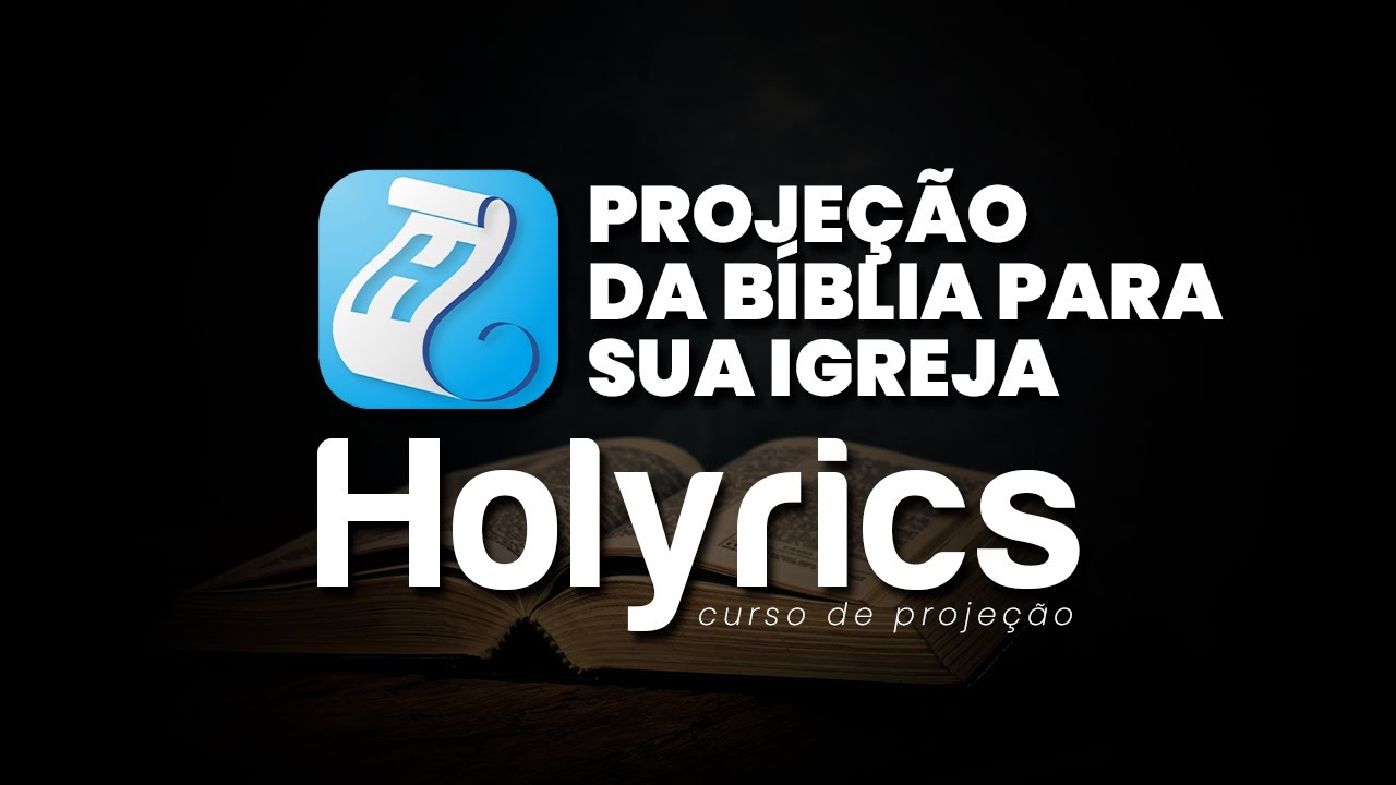 PROJEÇÃO da BÍBLIA para SUA IGREJA com o HOLYRICS