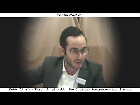 Rabbi Yehoshua Zitron: All of sudden the Christians become our best friends