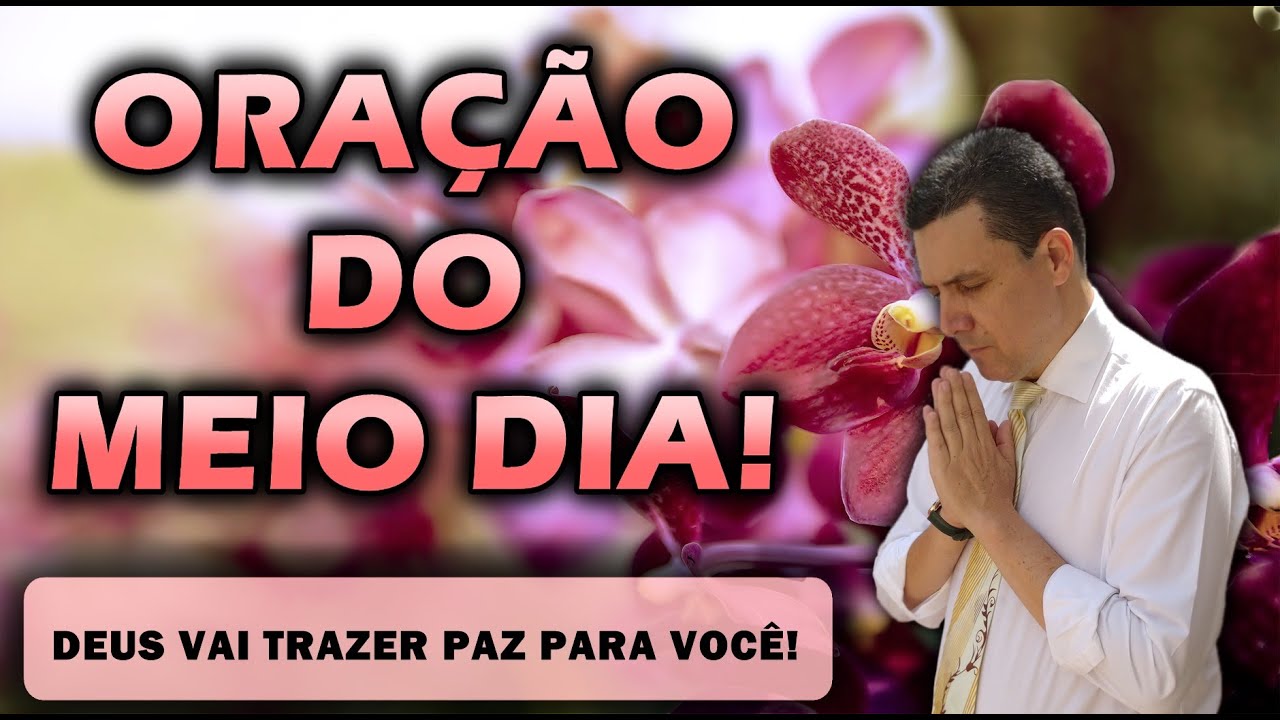 ((🔴)) ORAÇÃO DO MEIO DIA  DEUS VAI TRAZER PAZ PARA VOCÊ!