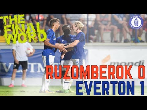 Ružomberok 0-1 Everton | The Final Word