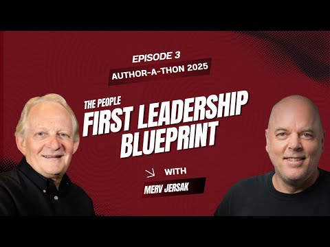 Merv Jersak at Author‑a‑Thon : The People-First Leadership Revolution | Ep. 3