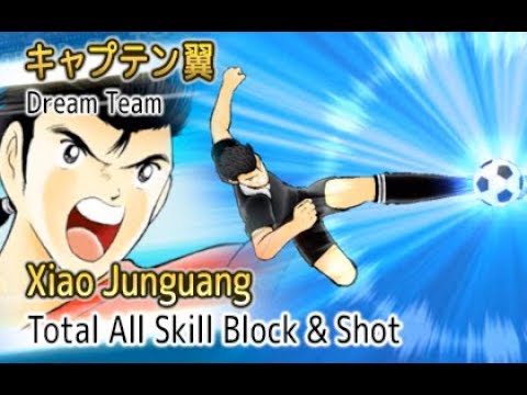 Captain Tsubasa Dream Team - Xiao Junguang (Tiêu Tấn Quang) Full Skill