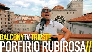 PORFIRIO RUBIROSA - LA RICETTA CONTRO IL MALE (BalconyTV)