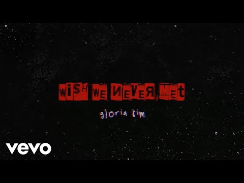 Gloria Kim - wish we never met (Official Lyric Video)