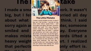 The Little Mistakes  #boostyourconfidence #englishstory #improveenglish #learnenglish #mistakes
