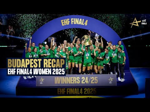 Budapest Recap | EHF FINAL4 2025